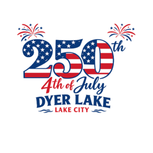 Dyer Lake 250th 4th of July T-Shirts or Tank Tops